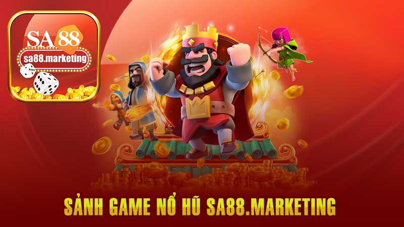 Nổ Hũ Sa88 – Tham Gia Ngay Để Nhận Jackpot Giá Trị Khổng Lồ.