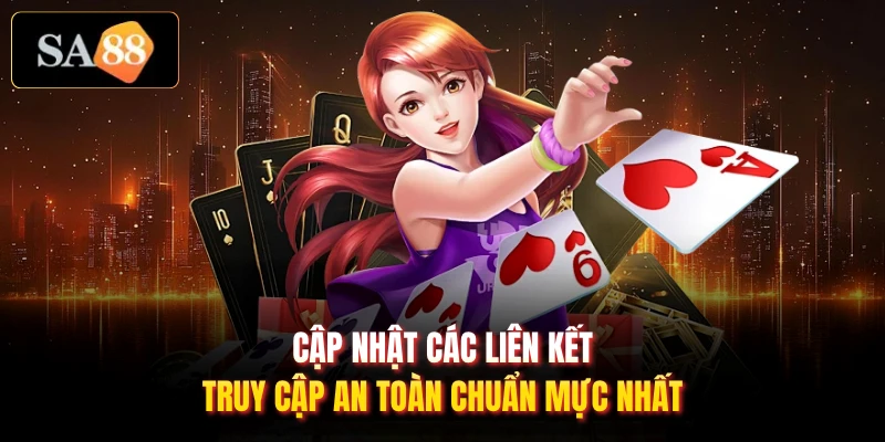 Cập nhật các liên kết truy cập an toàn chuẩn mực nhất