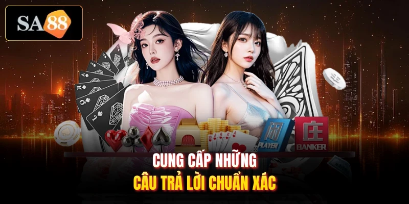 Cung cấp những câu trả lời chuẩn xác